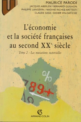 L'Economie Et La Societe Francaise Au Second 20eme Siecle. Tome 2, Les Mutations Sectorielles Books