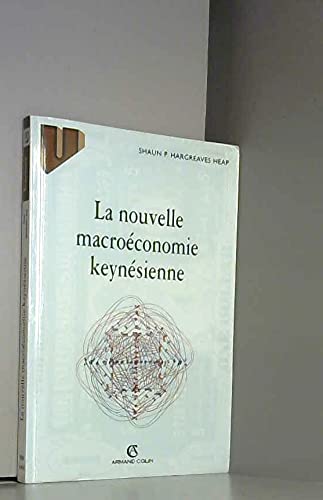 La Nouvelle Macroeconomie Keynesienne. Le Temps, La Croyance Et L'Interdependance Sociale Books