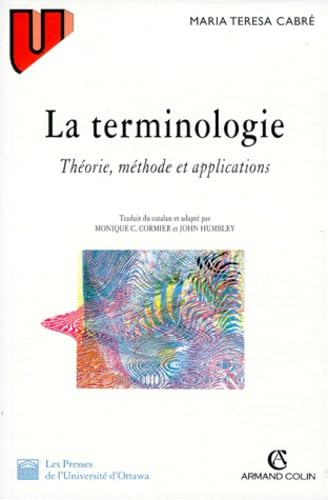 La Terminologie. Theorie, Methodes Et Applications Books