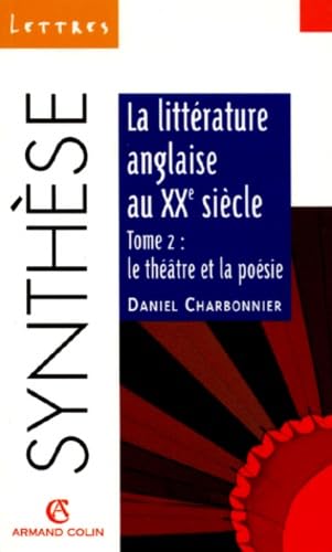 La Litterature Anglaise Au Xxeme Siecle. Tome 2, Le Theatre Et La Poesie Books