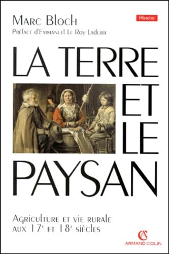 La terre et le paysan: Agriculture et vie rurale aux 17e et 18e siècles book