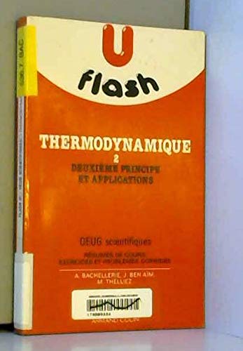 Thermodynamique, tome 2 : Deuxiéme principe et applications deug scientifiques book