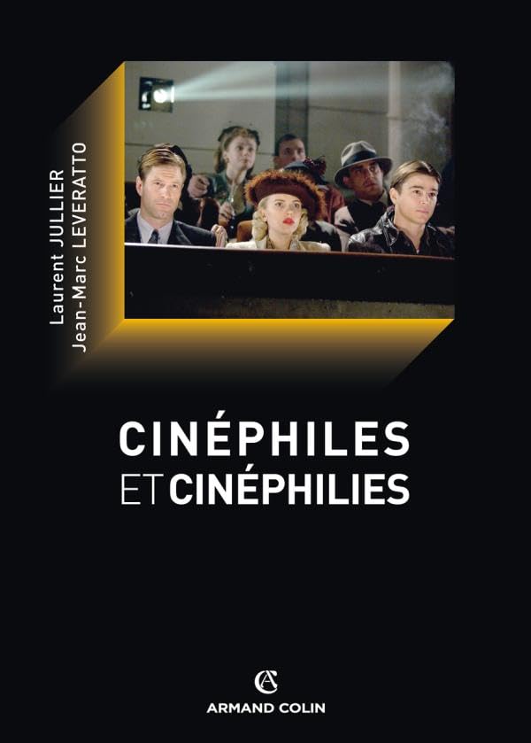 Cinéphiles et cinéphilies : Une histoire de la qualité cinématographique book