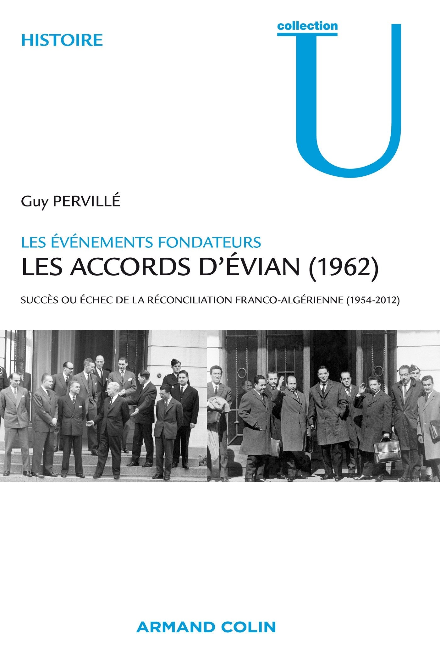 Les accords d'Evian (1962): Succès ou échec de la réconciliation franco-algérienne (1954-2012) book