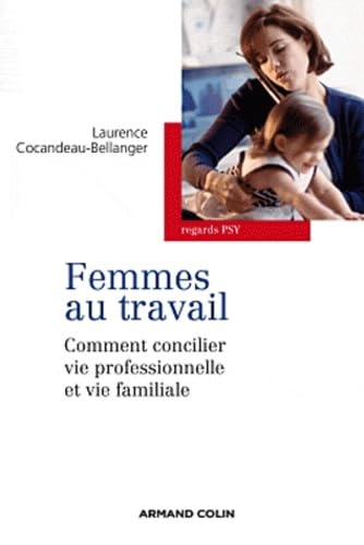 Travail des femmes: Comment concilier vie professionnelle et vie familiale ? book