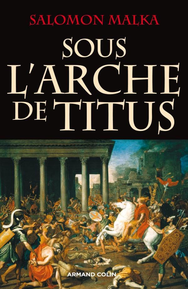Sous l'Arche de Titus Politics & History