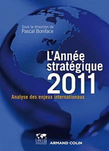 L'Année stratégique 2011: Stratéco : analyse des enjeux internationaux book