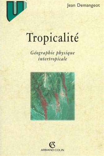 La tropicalité: Géographie physique intertropicale Books