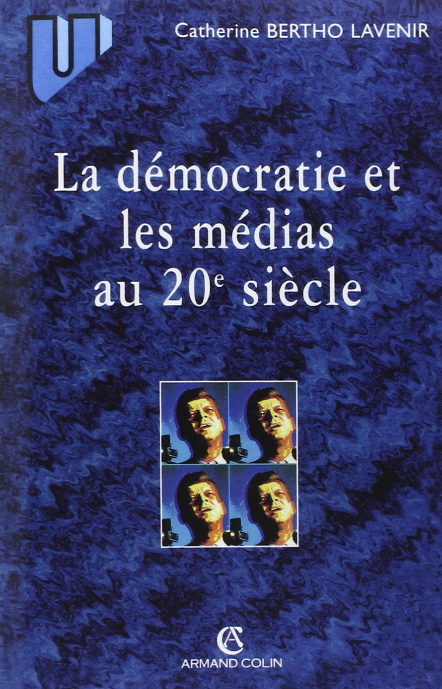 La Démocratie et les Médias au XXe siècle book