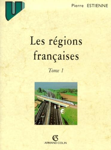 Les régions françaises: Tome 1 book