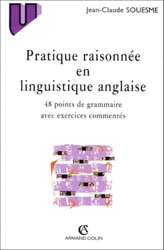 Pratique Raisonnee En Linguistique Anglaise. 48 Points De Grammaire Avec Exercices Commentes book