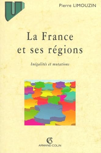 La France Et Ses Regions. Inegalites Et Mutations Books
