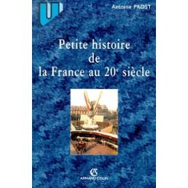 Petite Histoire De La France Au 20e Siecle Politics & History
