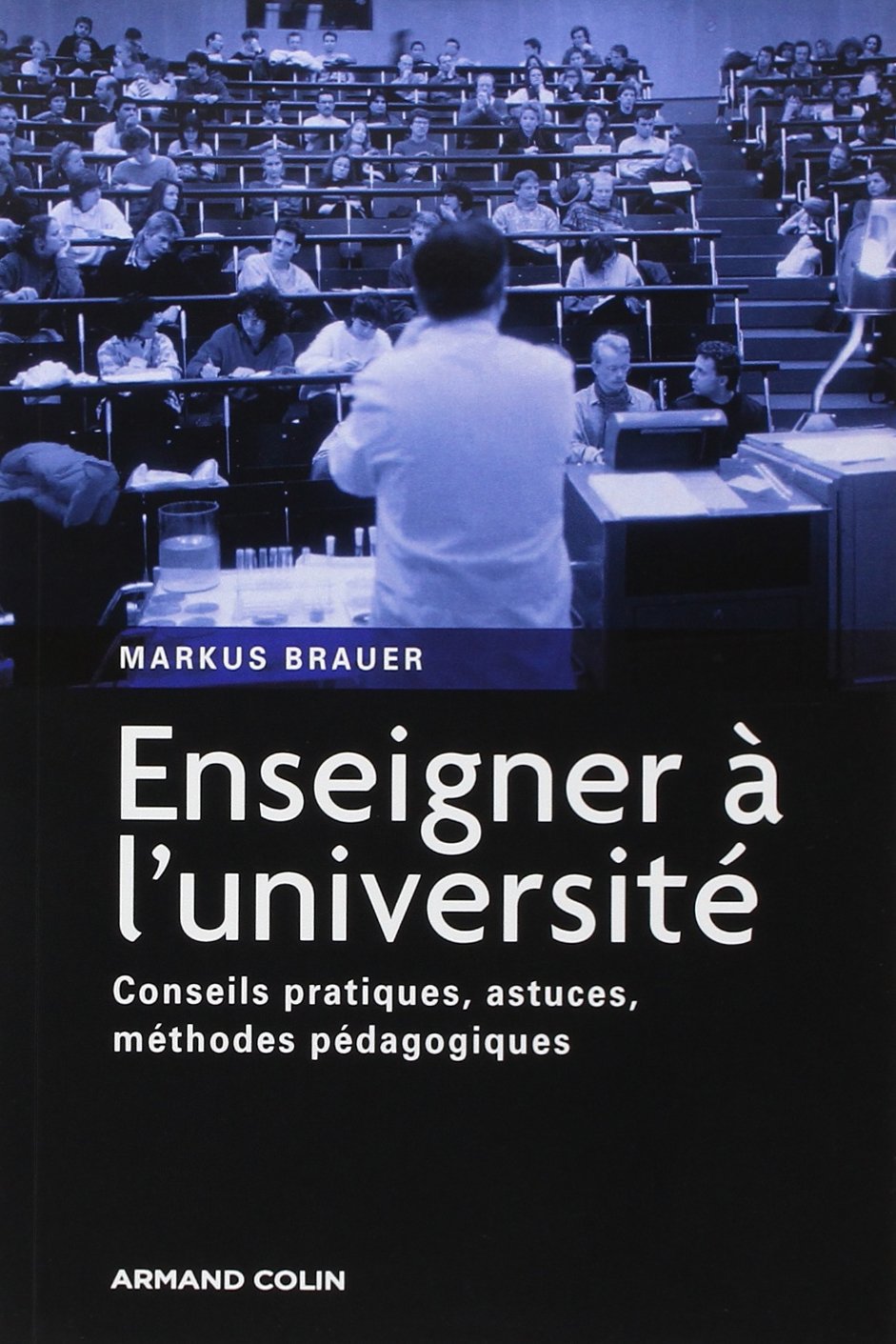 Enseigner à l'université: Conseils pratiques, astuces, méthodes pédagogiques book