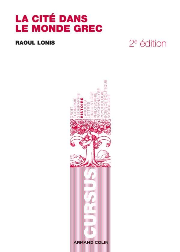 La cité dans le monde grec: Structures, fonctionnement, contradictions book