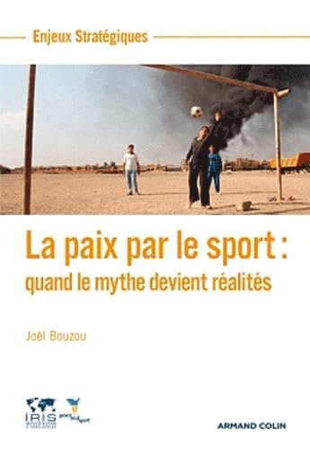 La paix par le sport, quand le mythe devient réalités Leisure & Fun