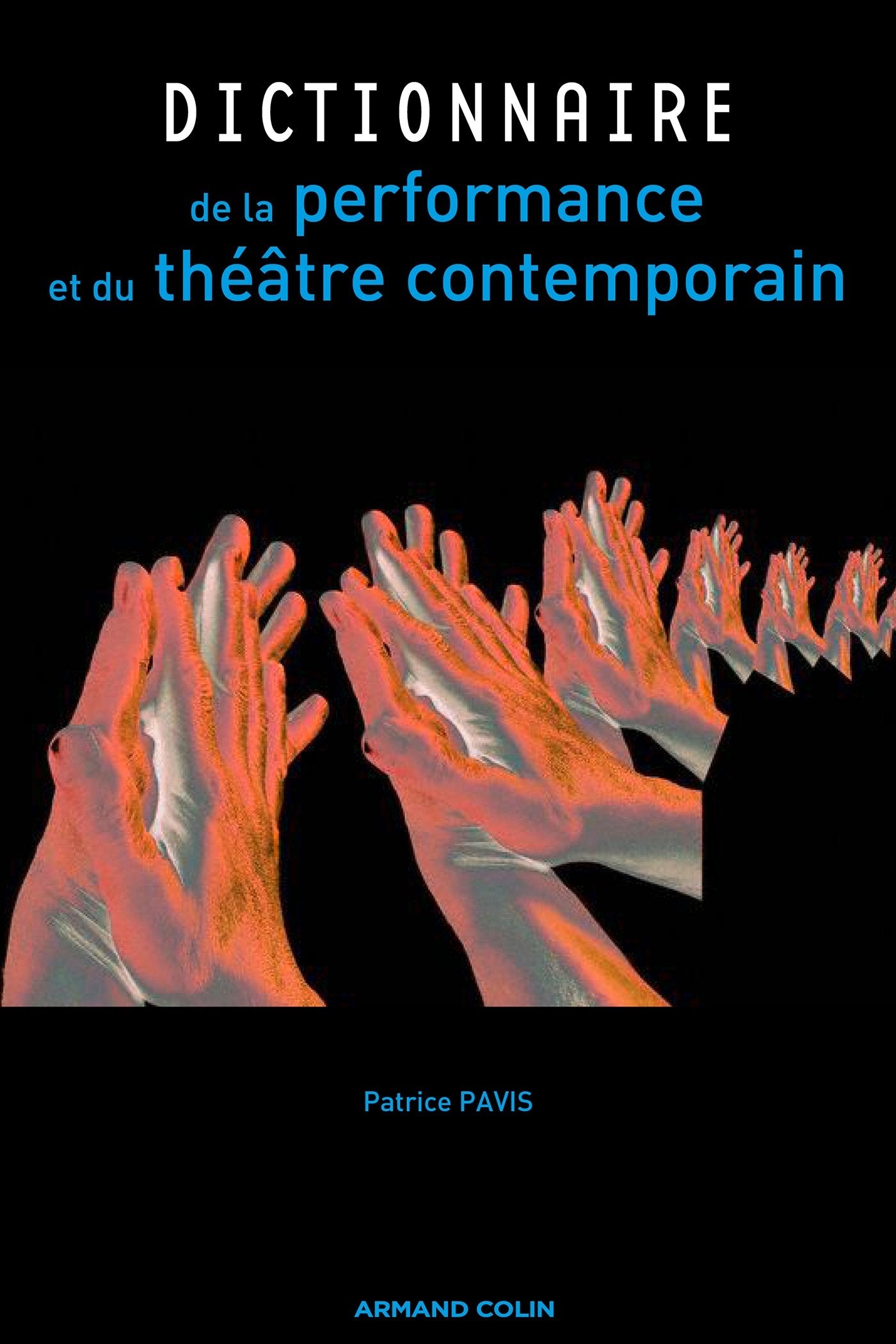 Dictionnaire de la performance et du théâtre contemporain Books