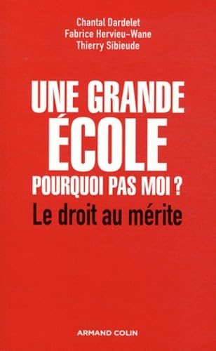 Une grande école : pourquoi pas moi ?: Le droit au mérite book