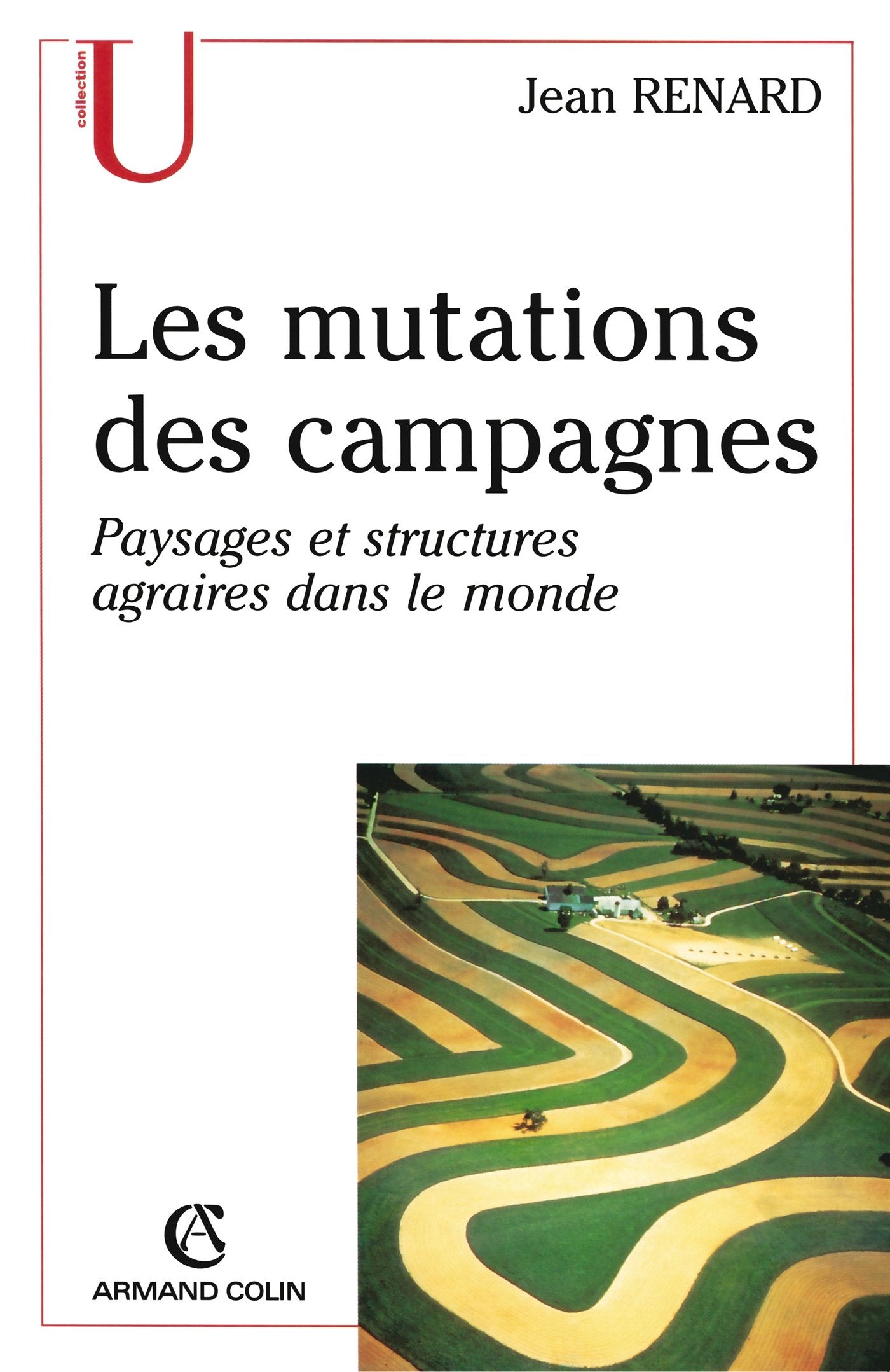 Les mutations des campagnes: Paysages et structures agraires dans le monde book