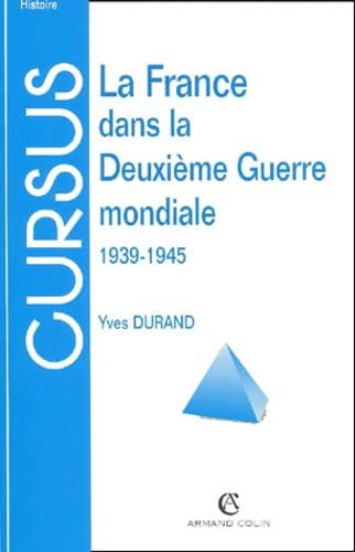 La France Dans La Deuxieme Guerre Mondiale Politics & History