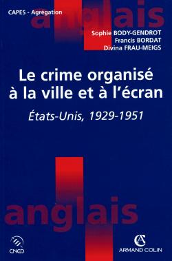 Le crime organisé à la ville et à l'écran : Etats-Unis, 1929-1951 Books