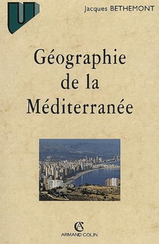 Geographie De La Mediterranee. Du Mythe Unitaire A L'Espace Fragmente, 2eme Edition book