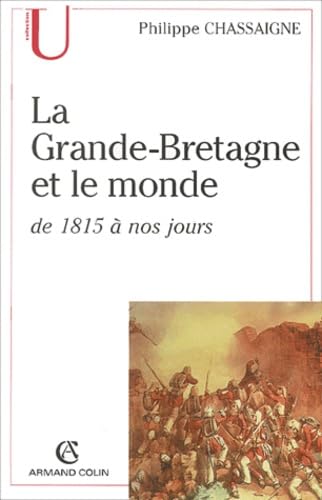 La Grande-Bretagne et le monde: De 1815 à nos jours Books