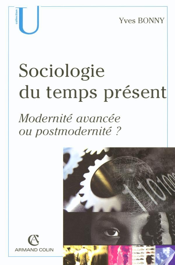 Sociologie du temps présent : Modernité avancée ou postmodernité ? book