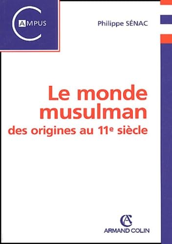 Le monde musulman des origines au XIe siècle book