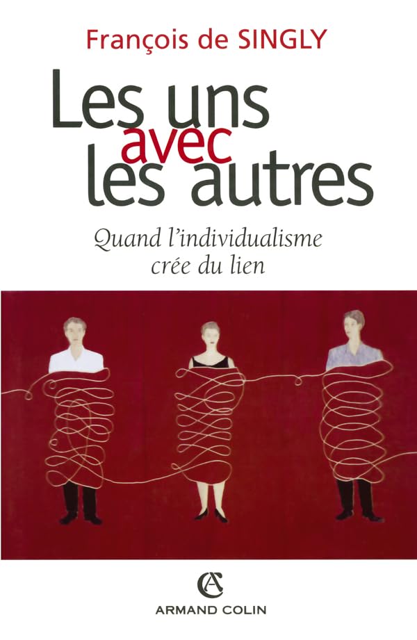Les uns avec les autres : Quand l'individualisme crée du lien book