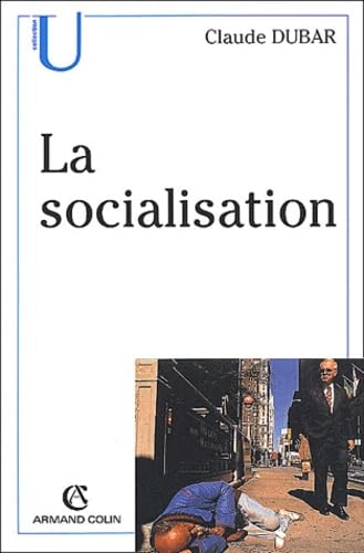 La Socialisation. Construction Des Identites Sociales Et Professionnelles, 3eme Edition book