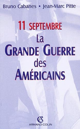 11 septembre : La Grande Guerre des Américains book