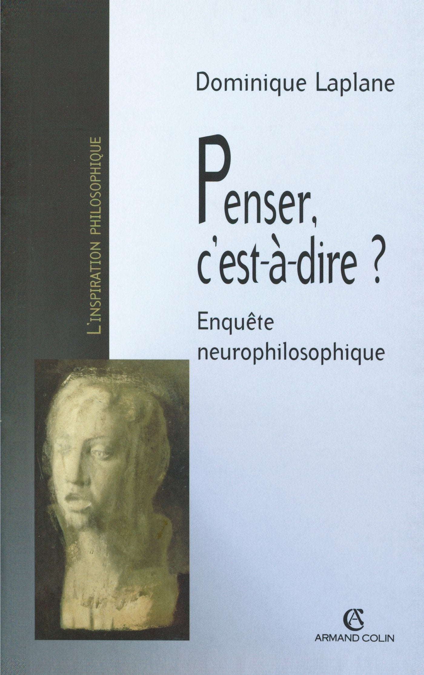 Penser, c'est-à-dire ?: Enquête neurophilosophique book