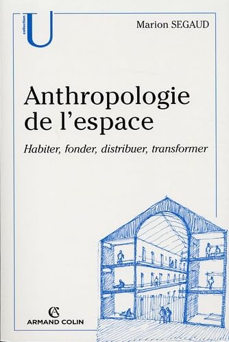 Anthropologie de l'espace: Habiter, fonder, distribuer, transformer Books