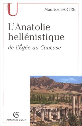 L'Anatolie hellénistique de l'Egée au Caucase book