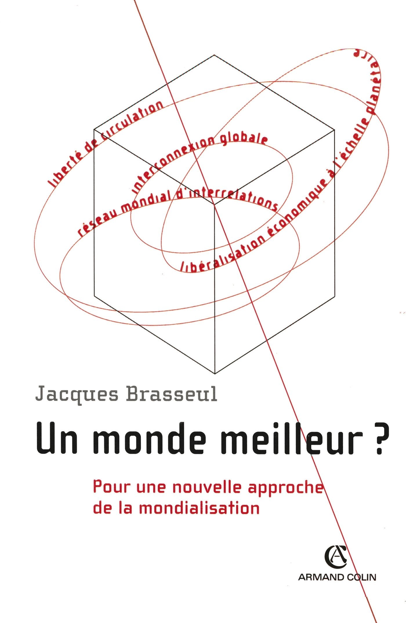 Un monde meilleur ? - Pour une nouvelle approche de la mondialisation: Pour une nouvelle approche de la mondialisation book