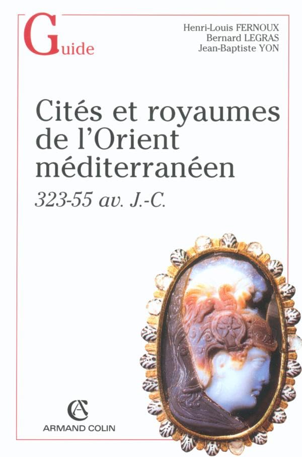 Cités et royaumes dans l'Orient hellénistique: 323-55 av. J.-C. book