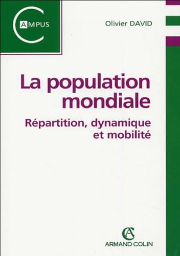 La population mondiale: Répartition, dynamique et mobilité book