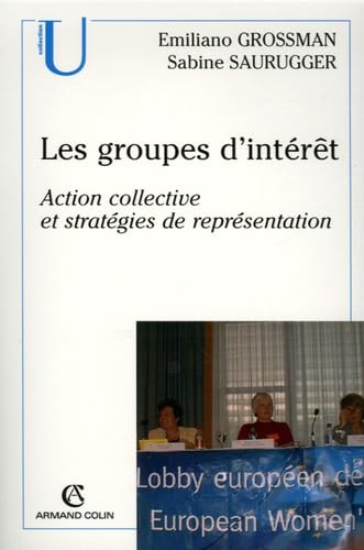 Les groupes d'intérêt: Action collective et stratégies de représentation Books