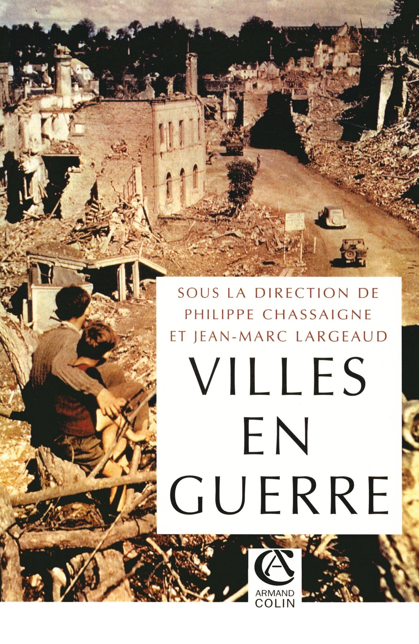 Villes en guerre (1914-1945): (1914-1945) Politics & History