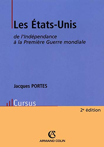 Les Etats-Unis: De l'Indépendance à la Première Guerre mondiale book