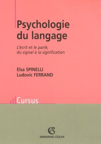 Psychologie du langage: L'écrit et le parlé, du signal à la signification Books