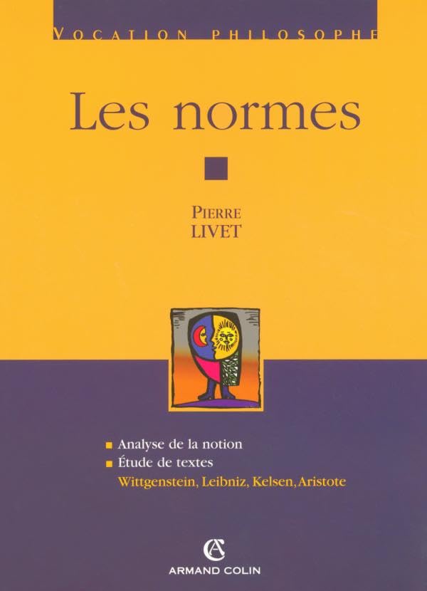 Les normes: Wittgenstein, Leibniz, Kelsen, Aristote book