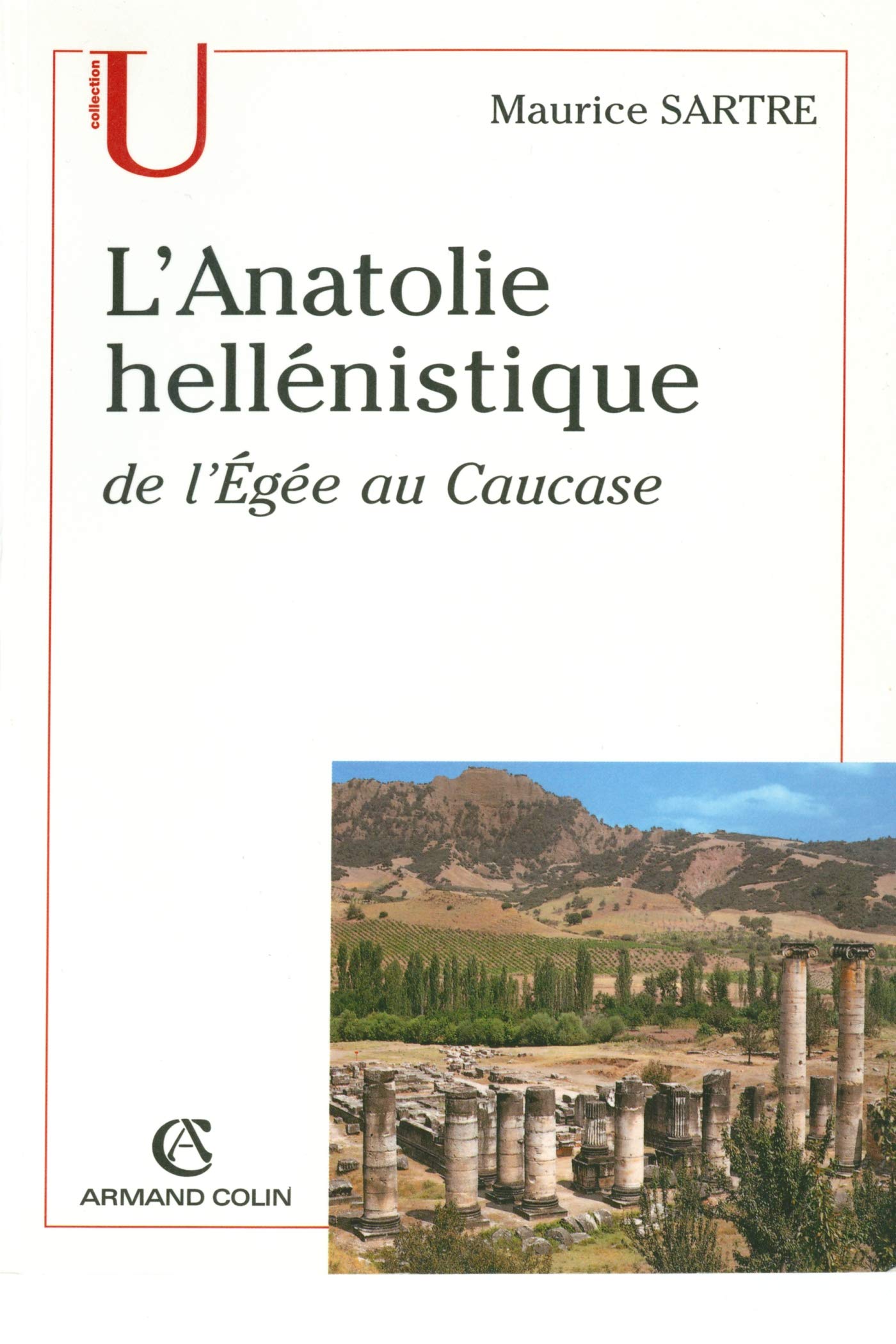 L'Anatolie hellénistique: de l'Égée au Caucase book