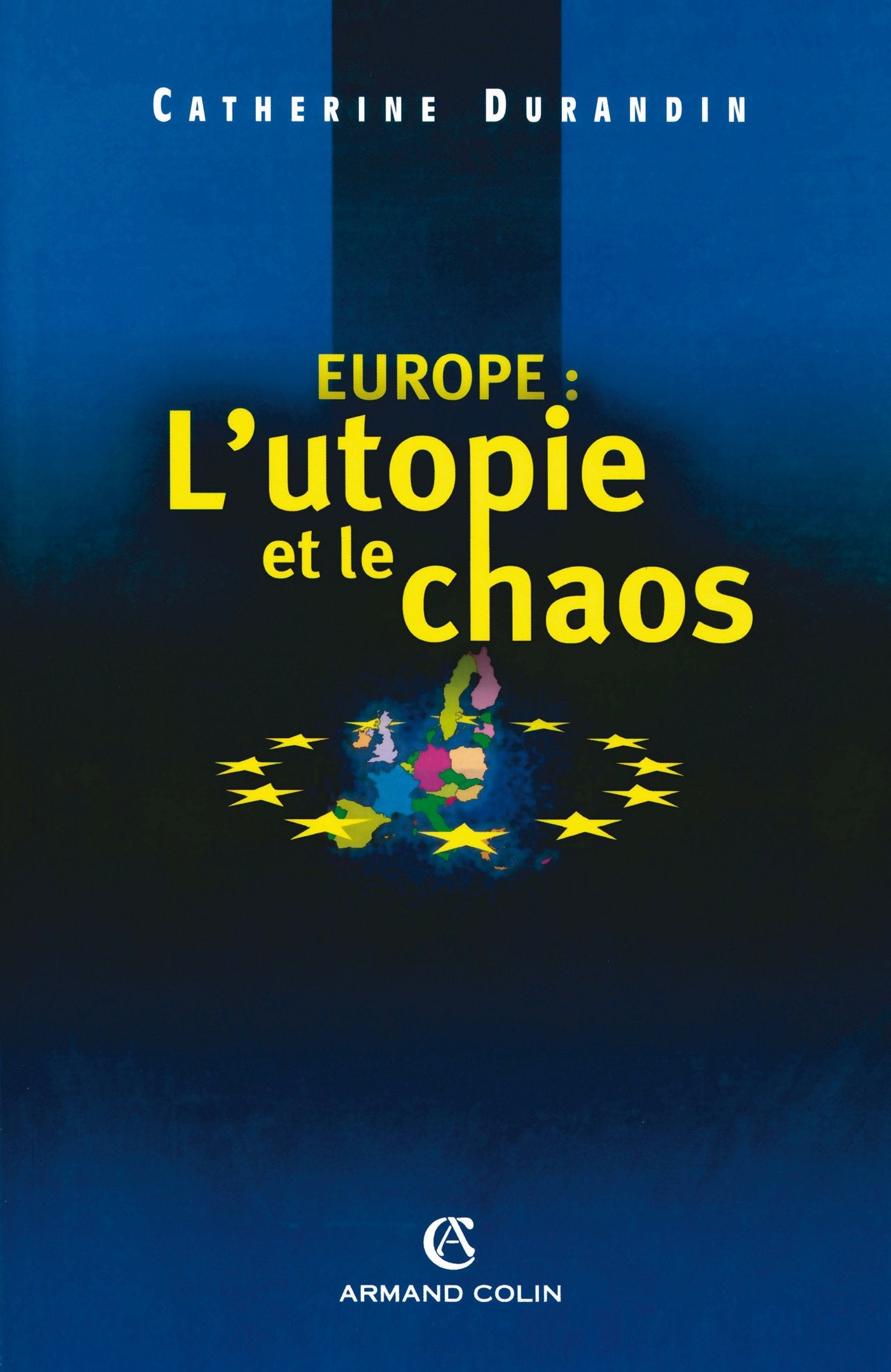 Europe : l'utopie et le chaos book
