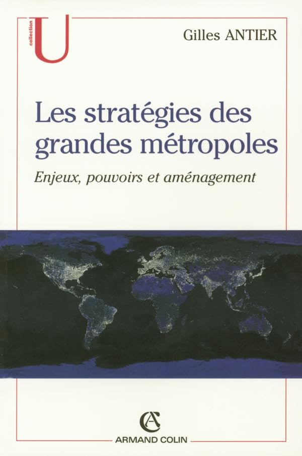 Les stratégies des grandes métropoles: Enjeux, pouvoirs et aménagement book