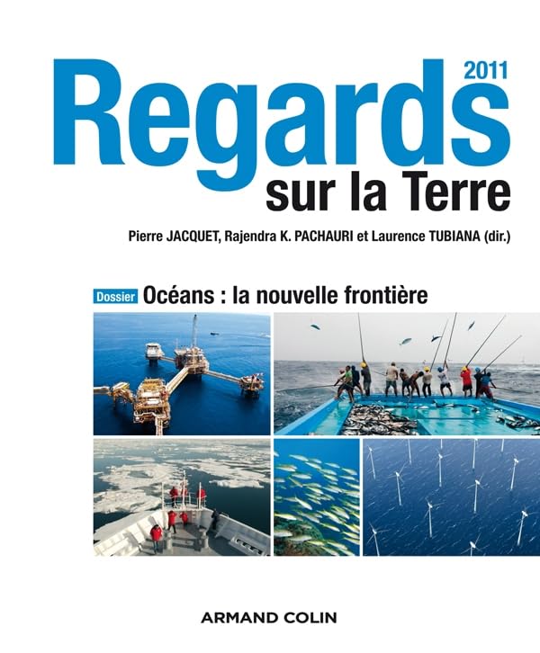 Regards sur la Terre 2011: Océans : la nouvelle frontière book