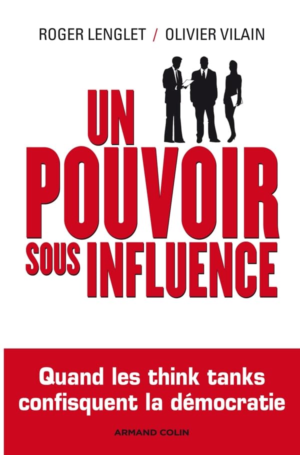 Un pouvoir sous influence - Quand les think tanks confisquent la démocratie: Quand les think tanks confisquent la démocratie book
