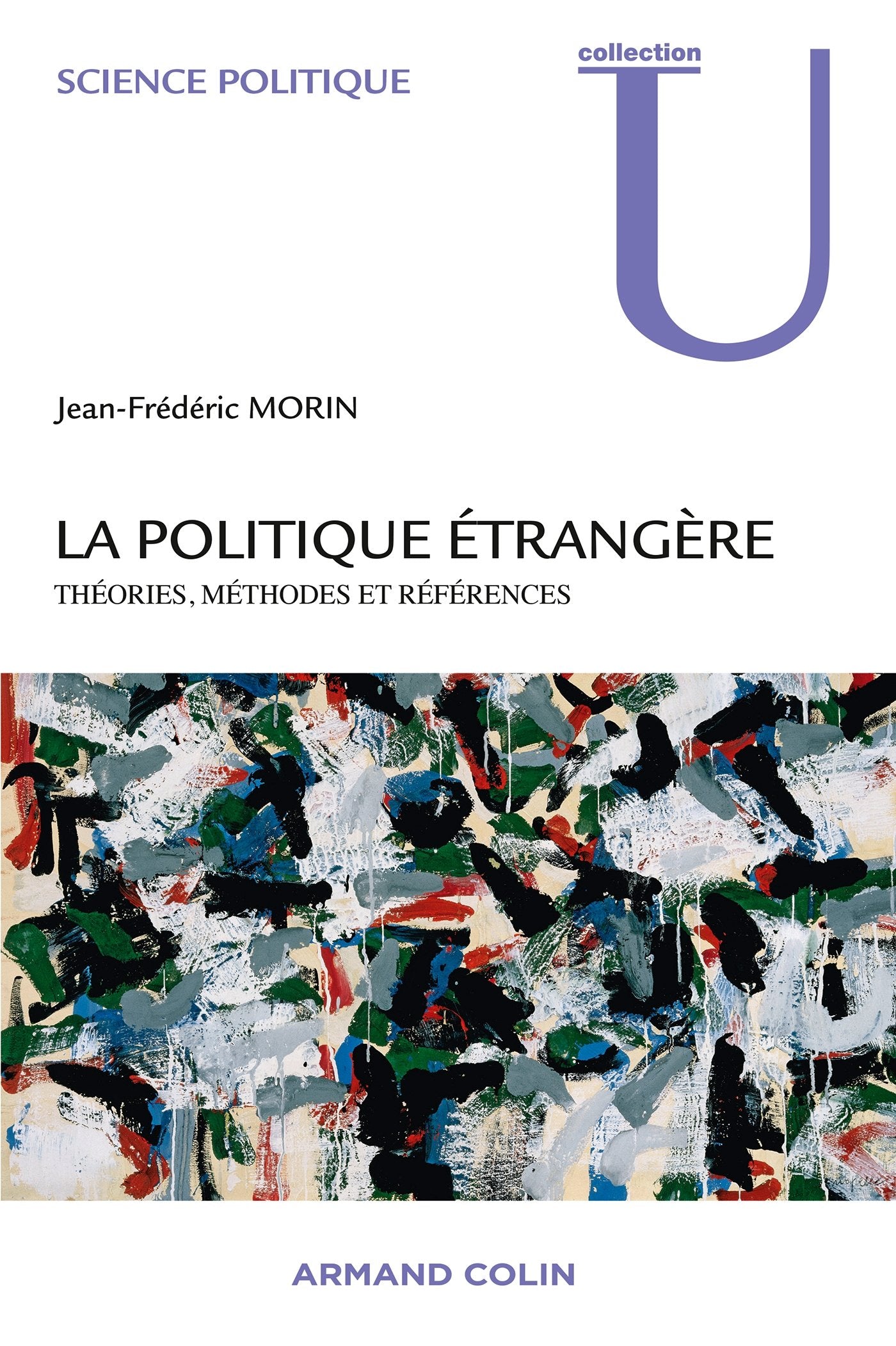 La politique etrangere: theories, methodes et references Social Sciences