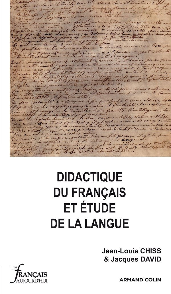 Didactique du français et étude de la langue: Le Français aujourd'hui - Hors Série 2011 book